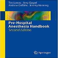 [PDF] دانلود کتاب Pre-Hospital Anesthesia Handbook, 2nd ed, 2016