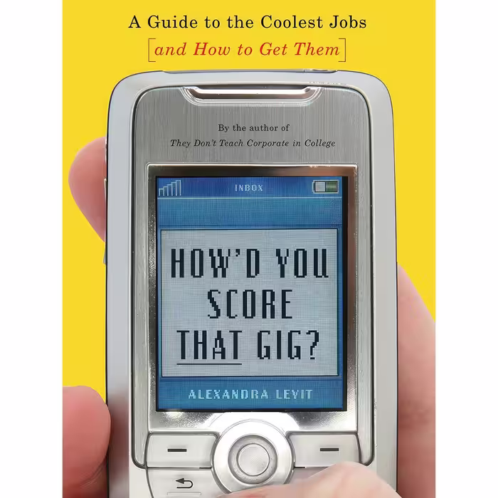 کتاب زبان اصلی Howd You Score That Gig اثر Alexandra Levit