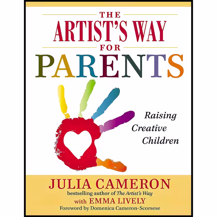 کتاب زبان اصلی The Artists Way for Parents اثر Julia Cameron and Emma Lively
