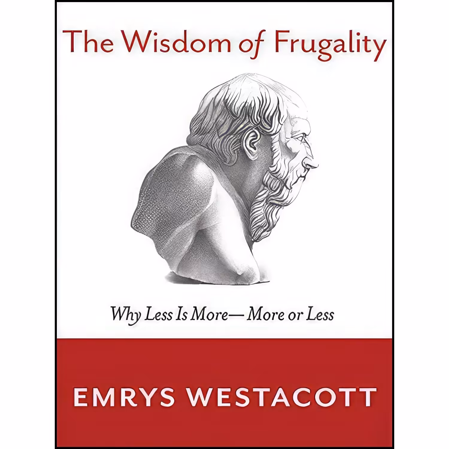 کتاب زبان اصلی The Wisdom of Frugality اثر Emrys Westacott and Michael Healy