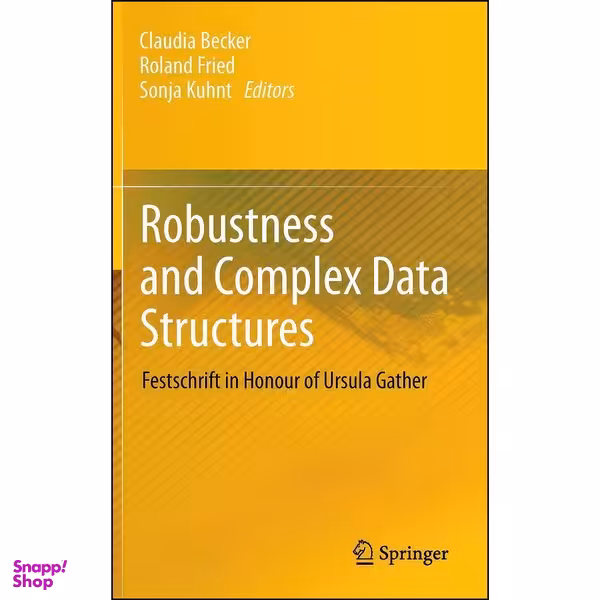 کتاب Robustness and Complex Data Structures اثر جمعي از نويسندگان انتشارات Springer