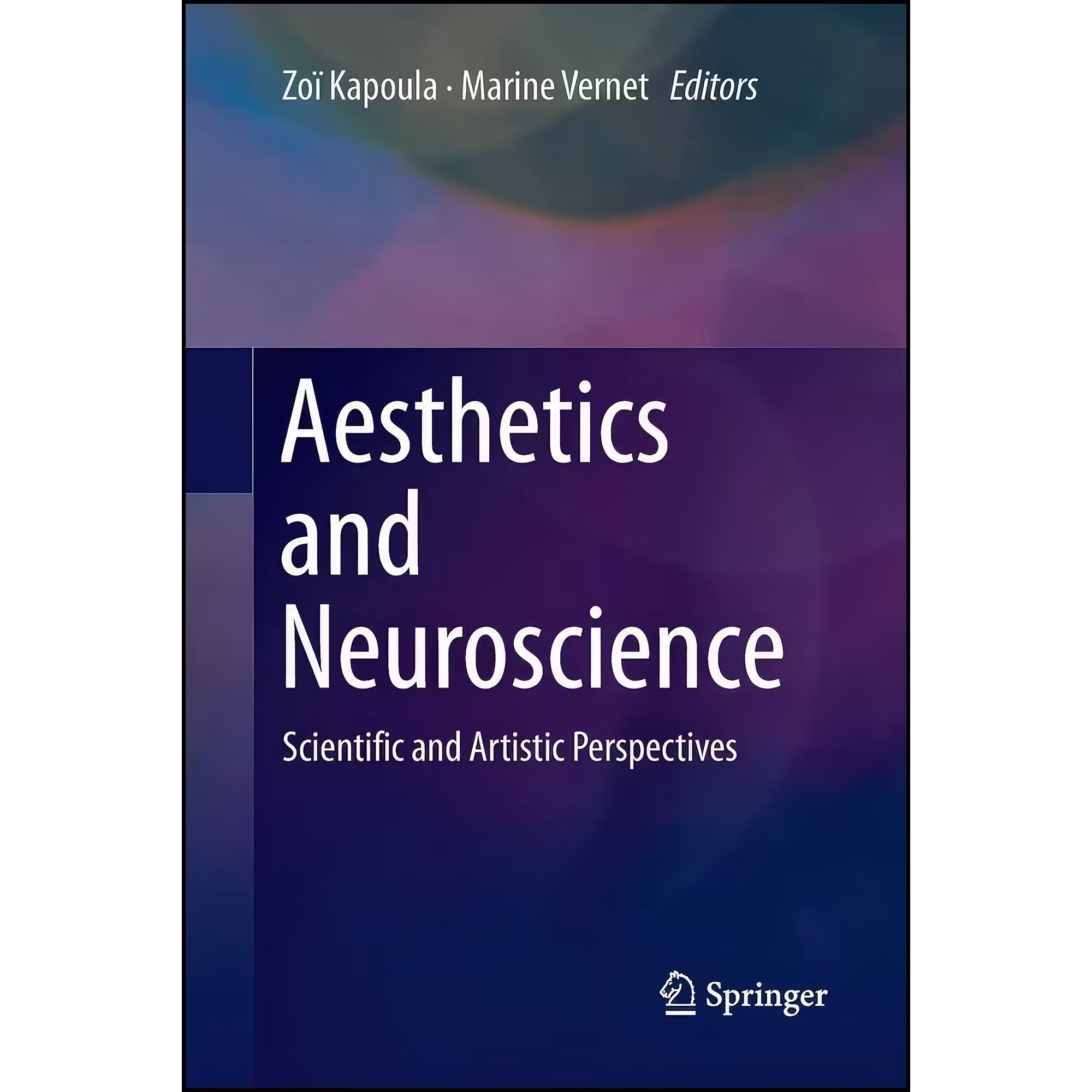 کتاب زبان اصلی Aesthetics and Neuroscience اثر Zoiuml Kapoula and Marine Vernet