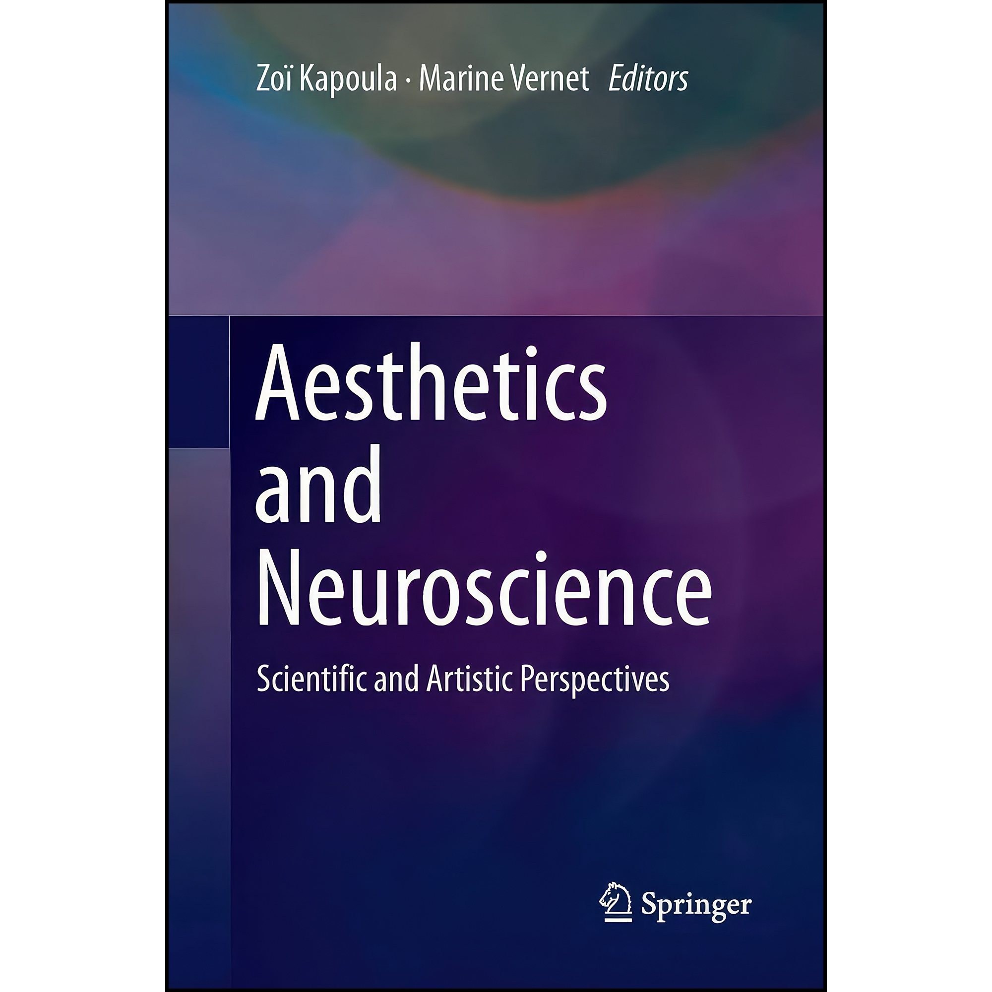 کتاب زبان اصلی Aesthetics and Neuroscience اثر Zoiuml Kapoula and Marine Vernet
