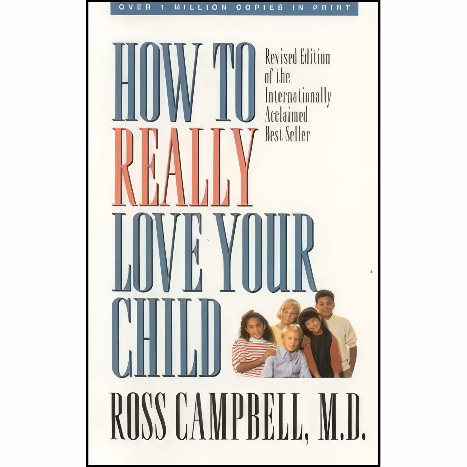 کتاب زبان اصلی How to Really Love Your Child اثر Ross Campbell