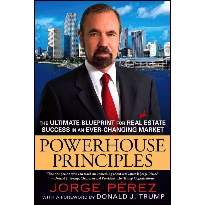 کتاب زبان اصلی Powerhouse Principles اثر Jorge Perez and Donald J Trump