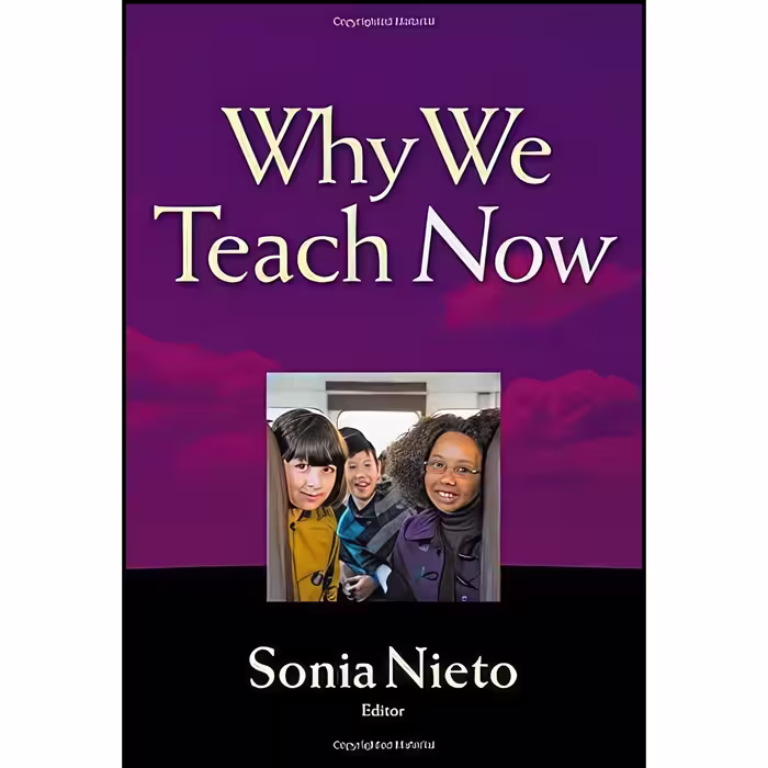 کتاب زبان اصلی Why We Teach Now اثر Sonia Nieto