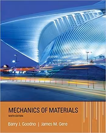 󾕇 دانلود کتاب Goodno B. J., Mechanics of Materials, 9th ed, 2018 - دانلود کتاب های دانشگاهی