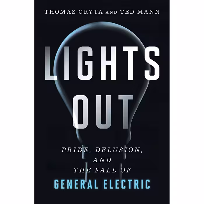 کتاب زبان اصلی Lights Out Pride Delusion and the Fall of General Electric