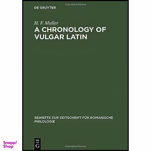 کتاب A Chronology of Vulgar Latin اثر H. F. Muller انتشارات De Gruyter