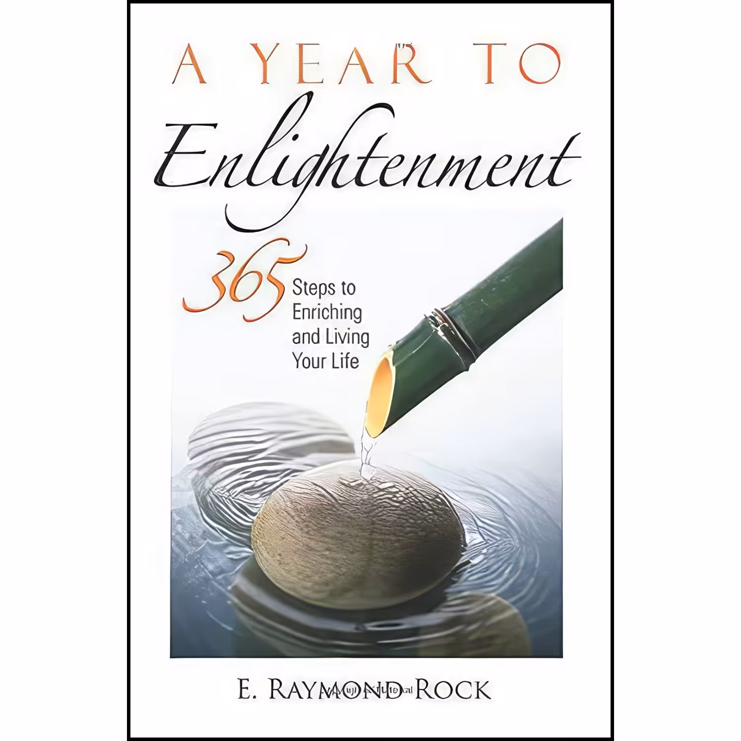 کتاب زبان اصلی A Year to Enlightenment اثر E Raymond Rock انتشارات Weiser