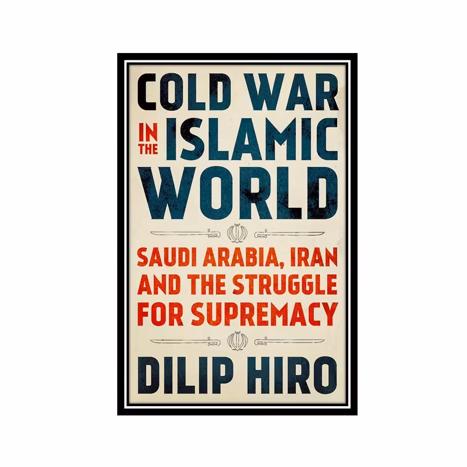 کتاب Cold War In The Islamic World-Saudi Arabia- Iran And The Struggle For Supre