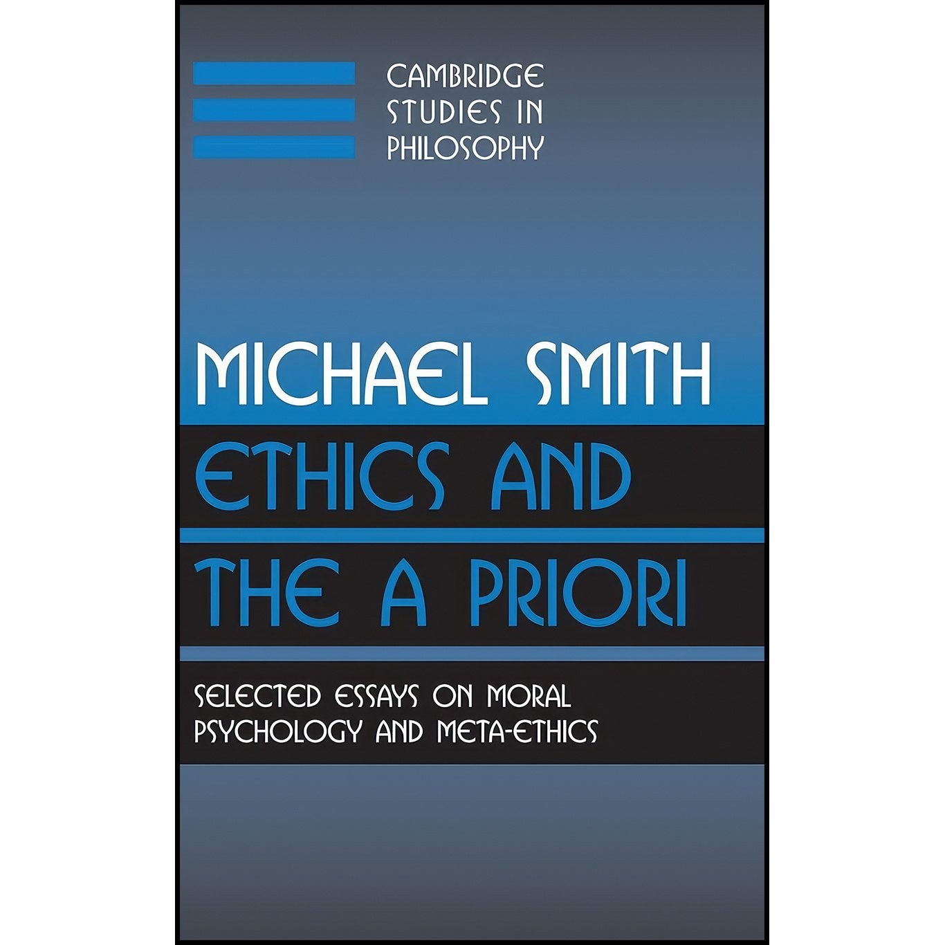 کتاب زبان اصلی Ethics and the A Priori اثر Michael Smith and Michael Smith