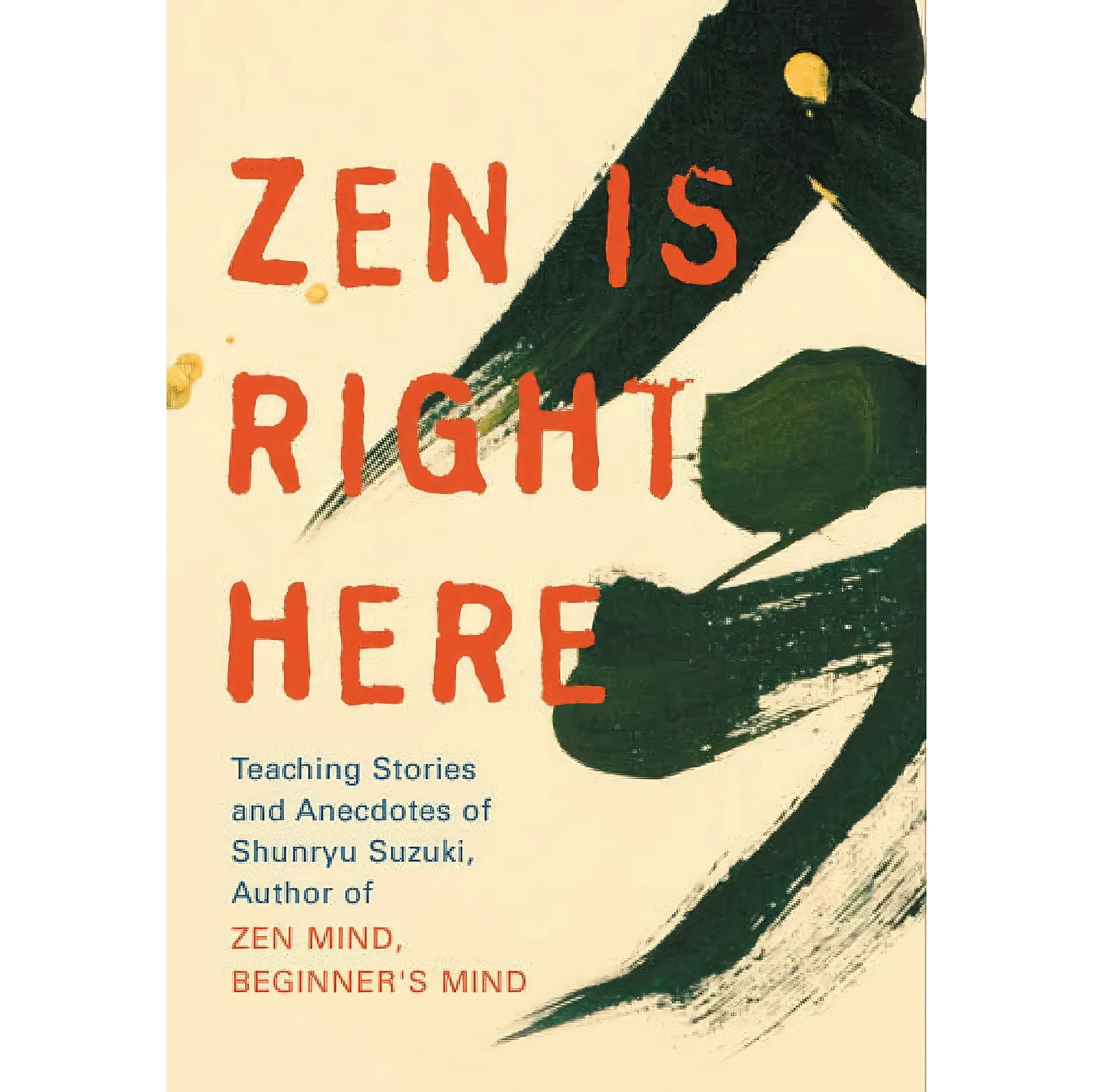 کتاب زبان اصلی Zen Is Right Here اثر David Chadwick انتشارات Shambhala