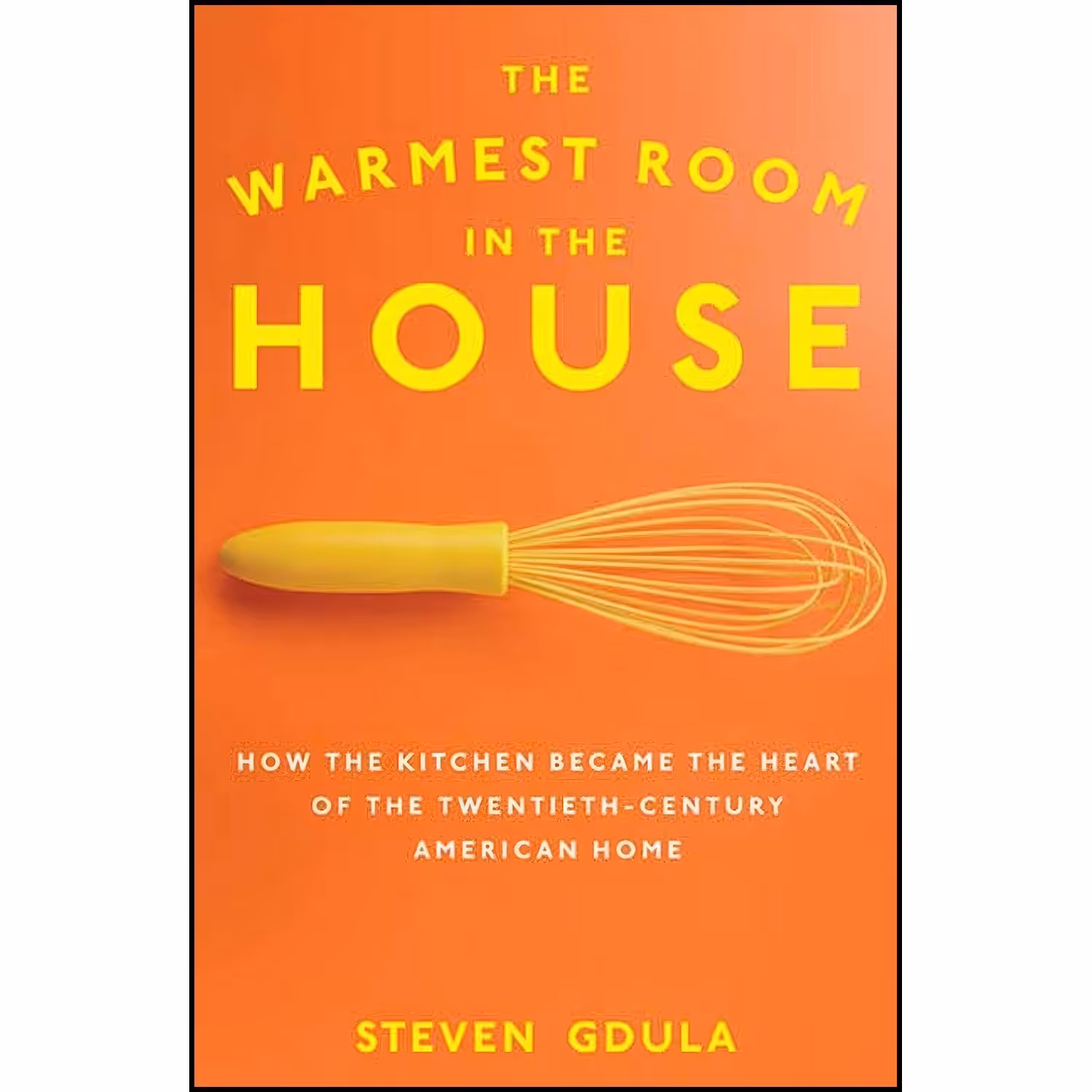 کتاب زبان اصلی The Warmest Room in the House اثر Steven Gdula