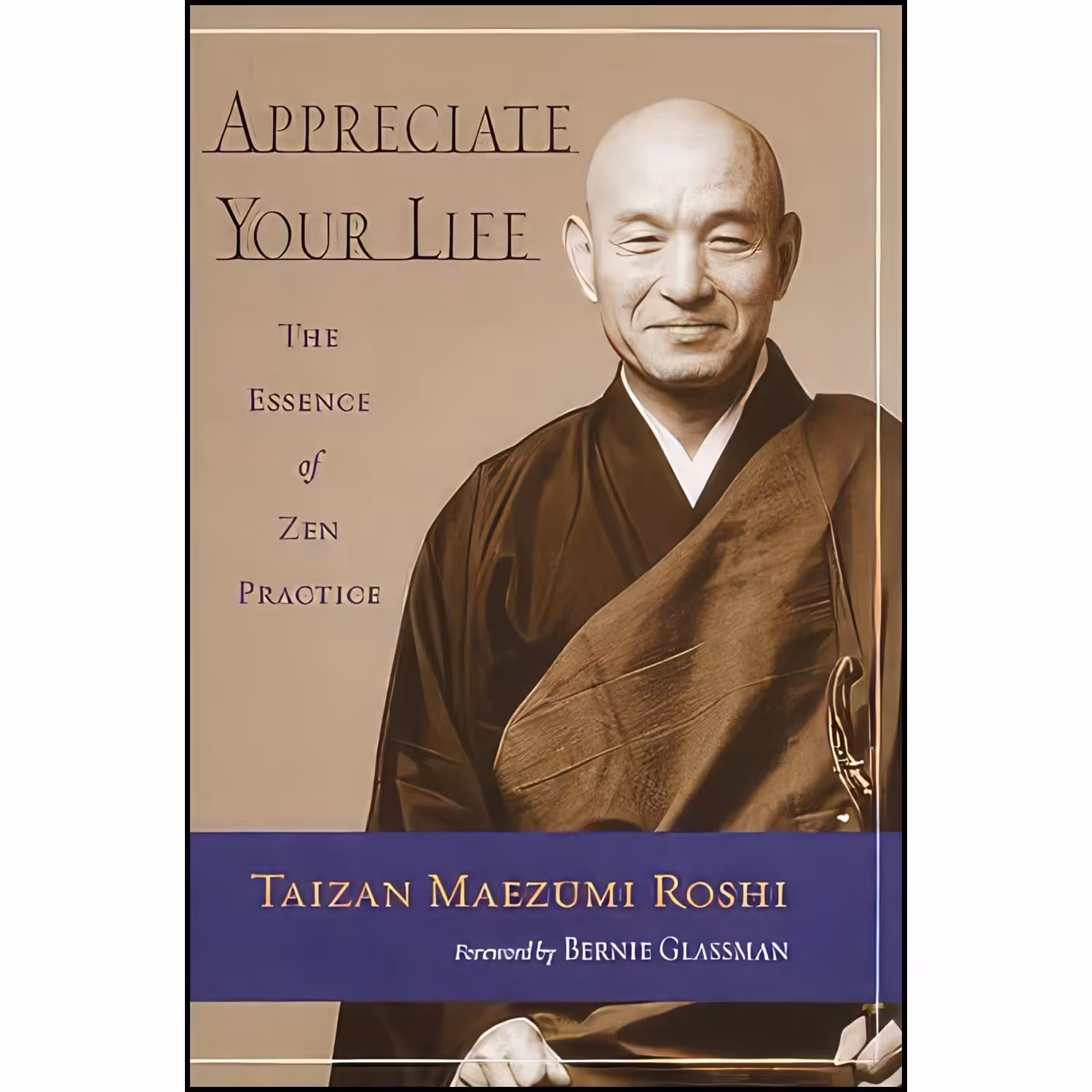 کتاب زبان اصلی Appreciate Your Life اثر Taizan Maezumi and Bernie Glassman