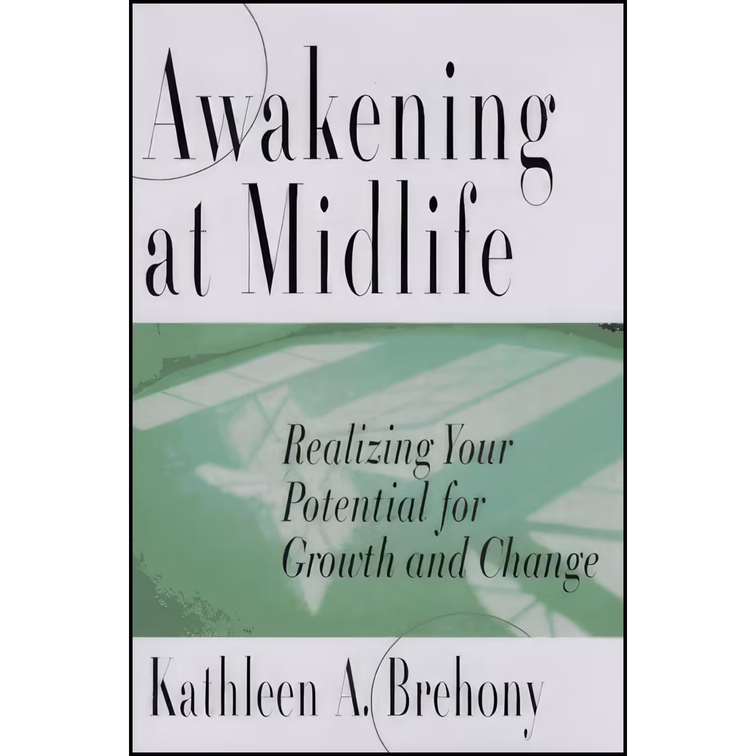 کتاب زبان اصلی Awakening at Midlife اثر Kathleen A Brehony