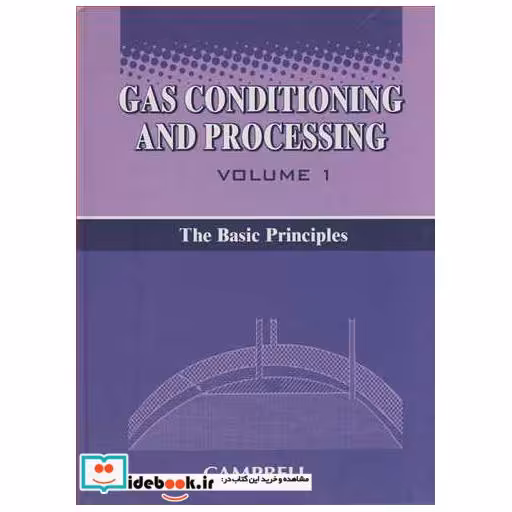 GAS CONDITIONING & PROCESSING VOLUME 1