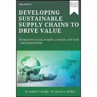کتاب زبان اصلی Developing Sustainable Supply Chains to Drive Value Volume II
