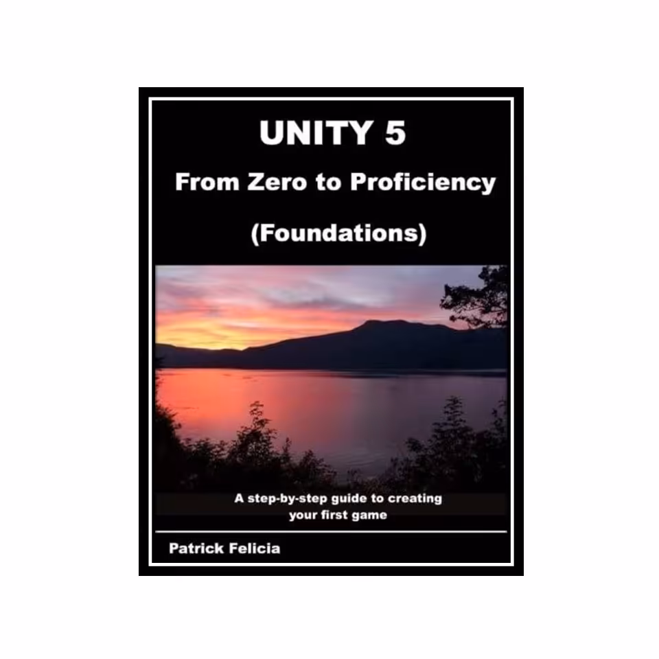 کتاب Unity 5 From Zero to Proficiency 