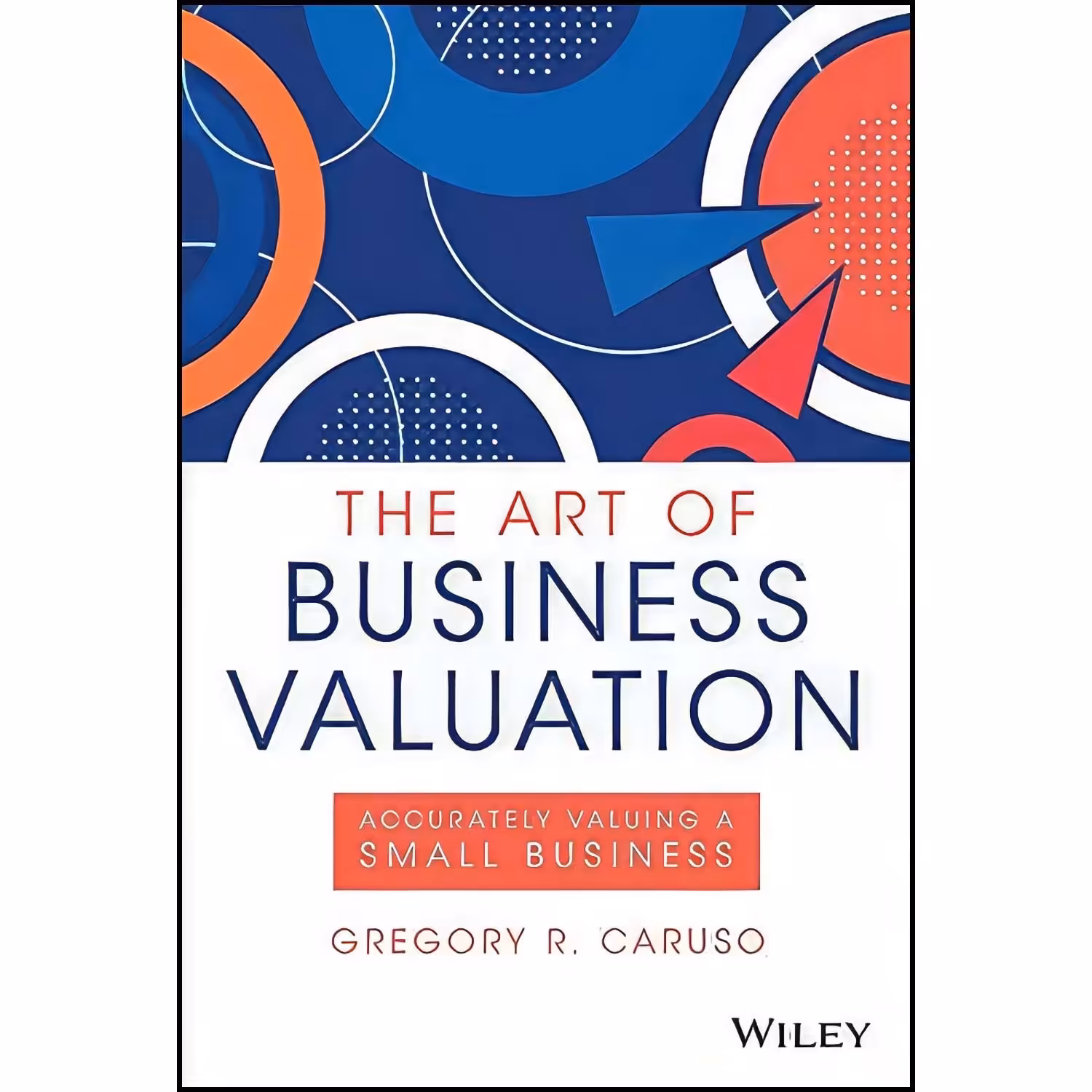 کتاب زبان اصلی The Art of Business Valuation اثر Gregory R Caruso