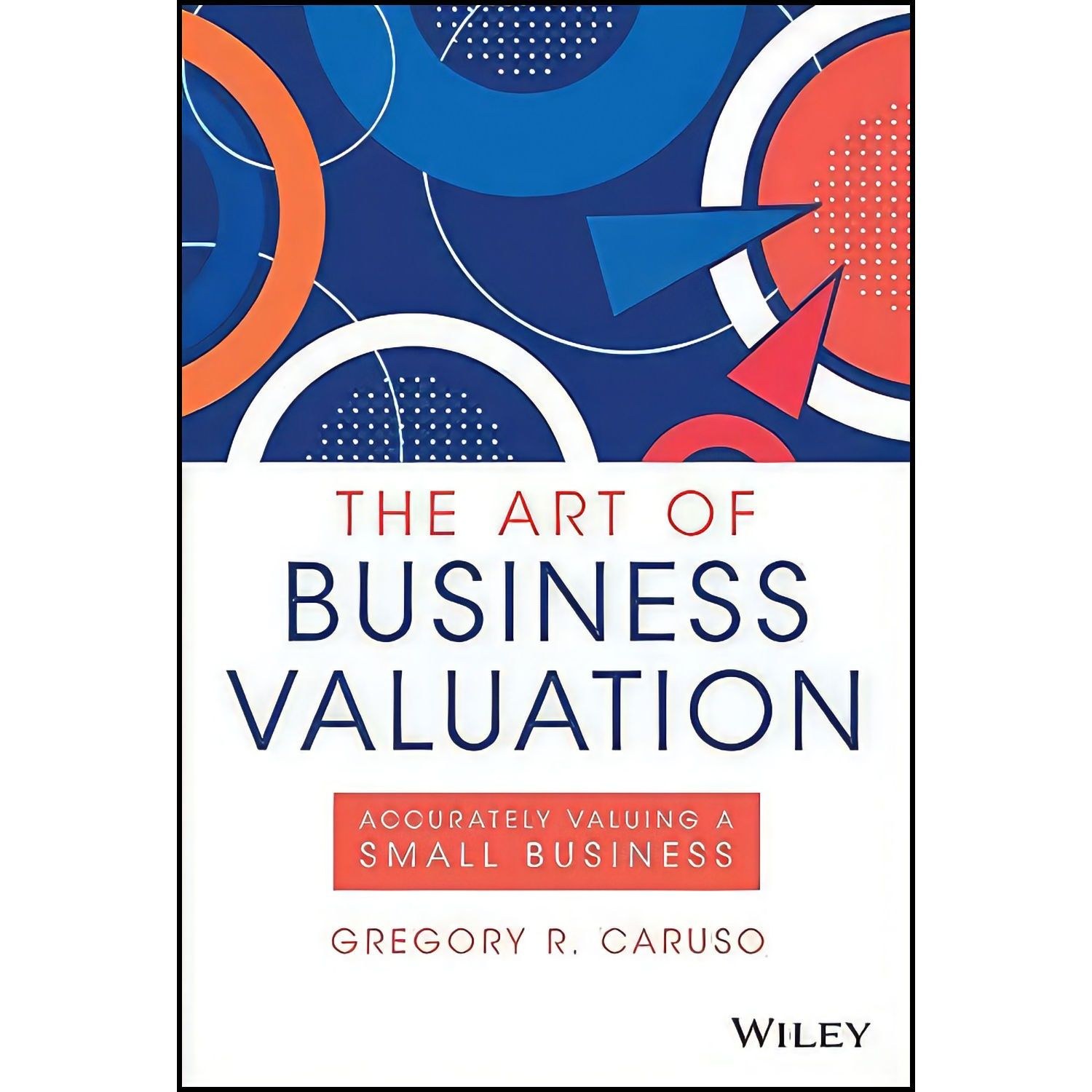 کتاب زبان اصلی The Art of Business Valuation اثر Gregory R Caruso