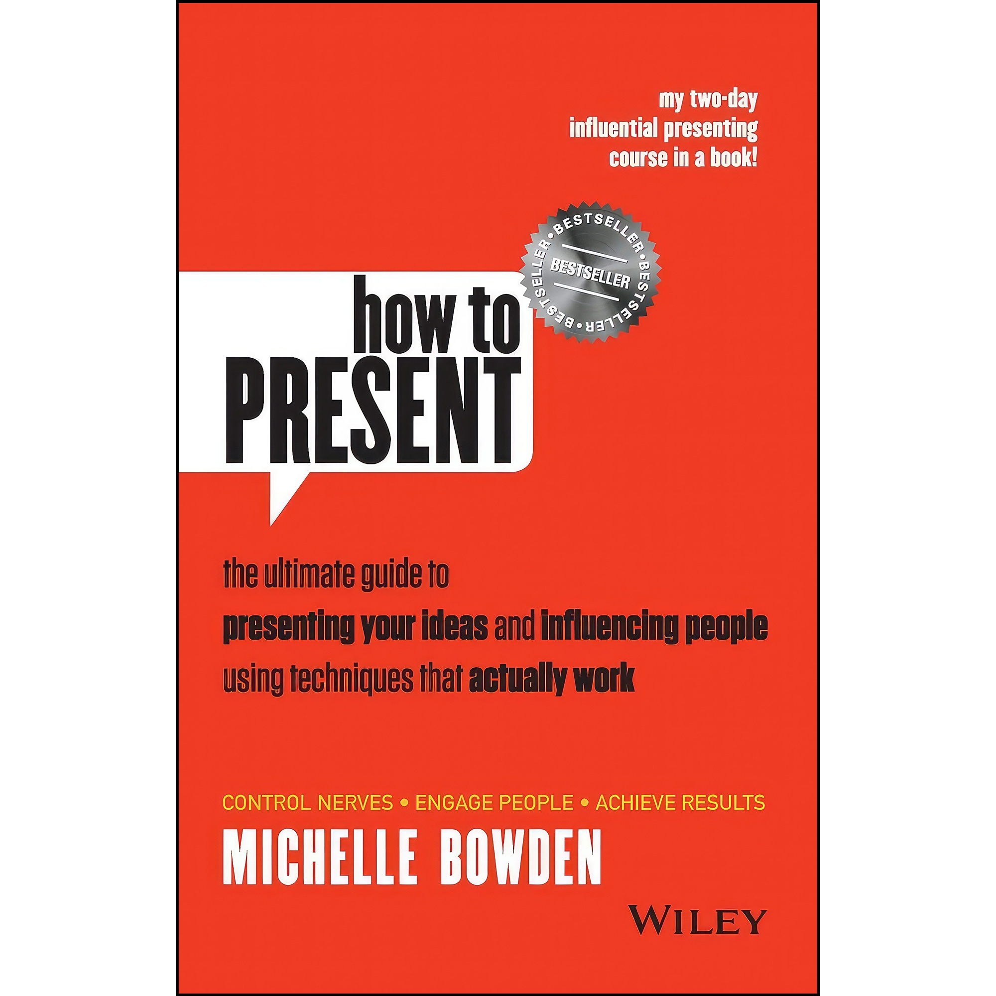کتاب زبان اصلی How to Present اثر Michelle Bowden انتشارات Wiley