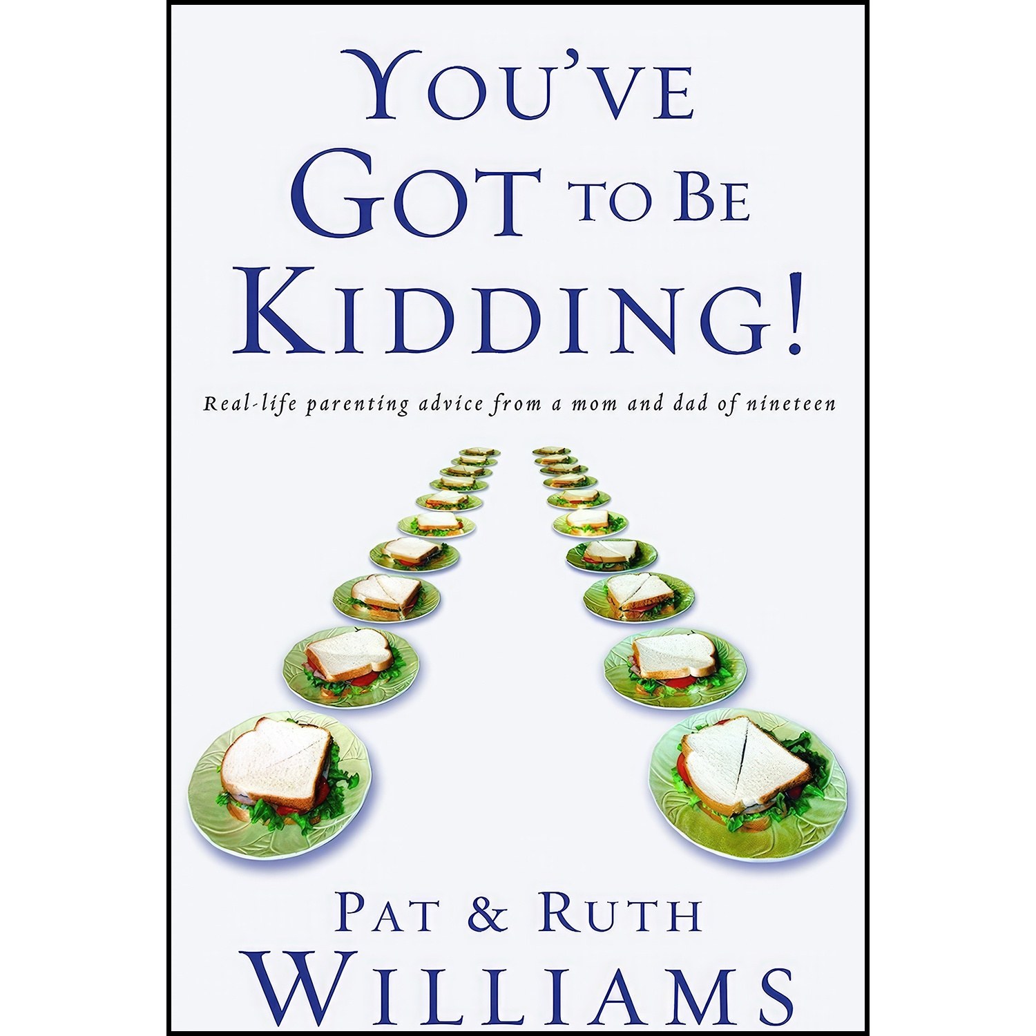 کتاب زبان اصلی Youve Got to Be Kidding اثر Pat Williams and Ruth Williams