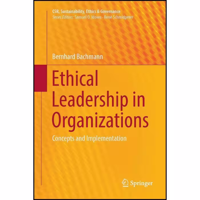 کتاب زبان اصلی Ethical Leadership in Organizations اثر Bernhard Bachmann