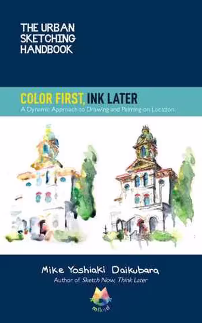 [PDF] دانلود کتاب The Urban Sketching Handbook Color First, Ink Later - A Dynamic Approach To Drawing And Painting On Location, 2022