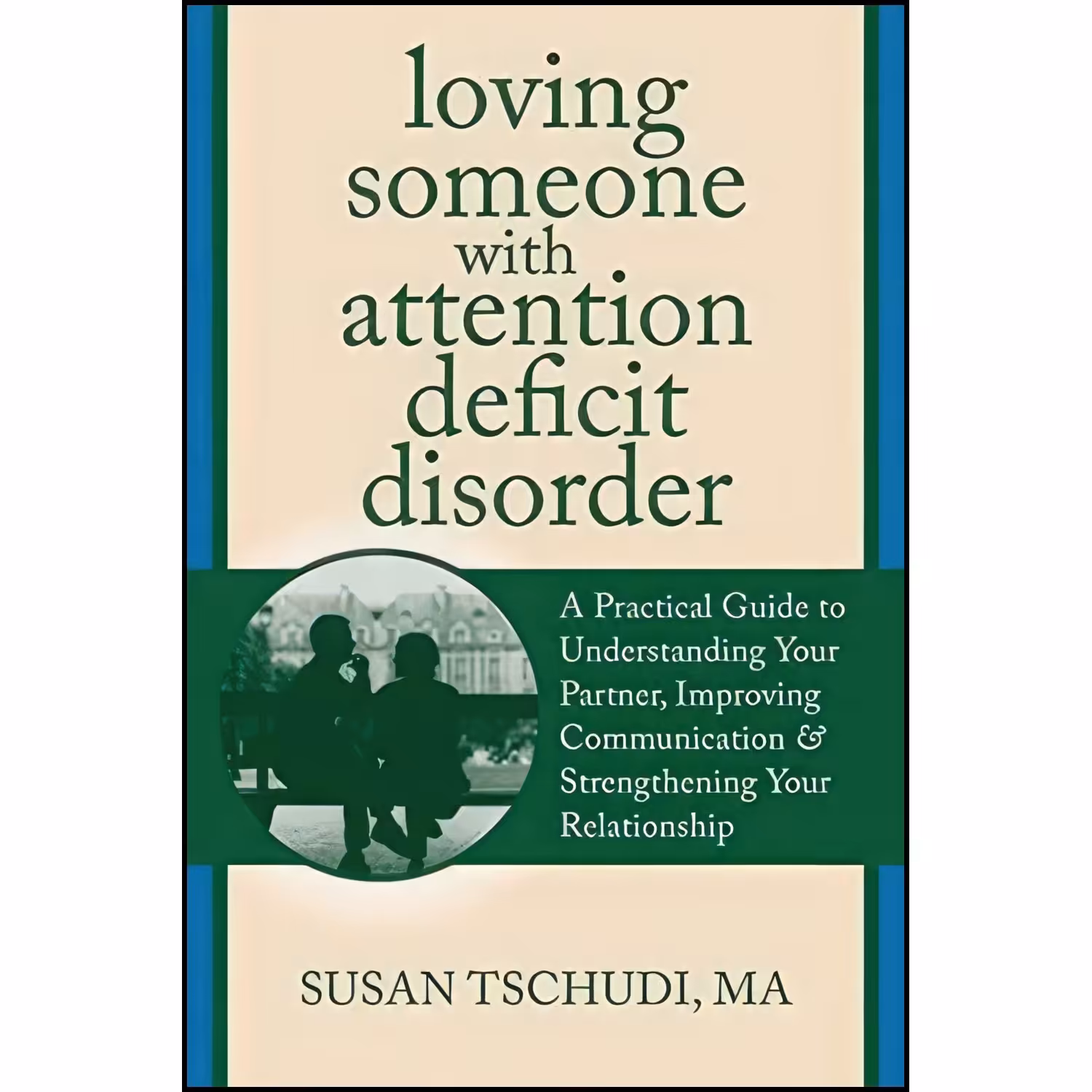 کتاب زبان اصلی Loving Someone With Attention Deficit Disorder اثر Susan Tschudi