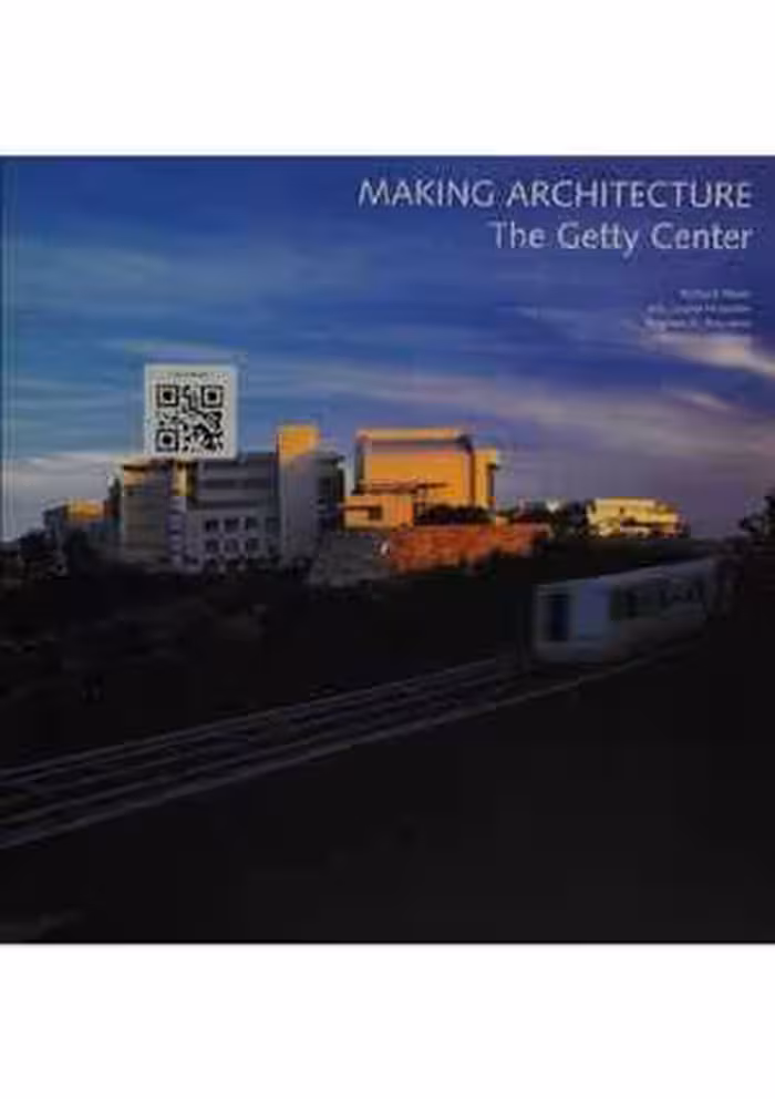[PDF] دانلود کتاب Making Architecture The Getty Center, 1997