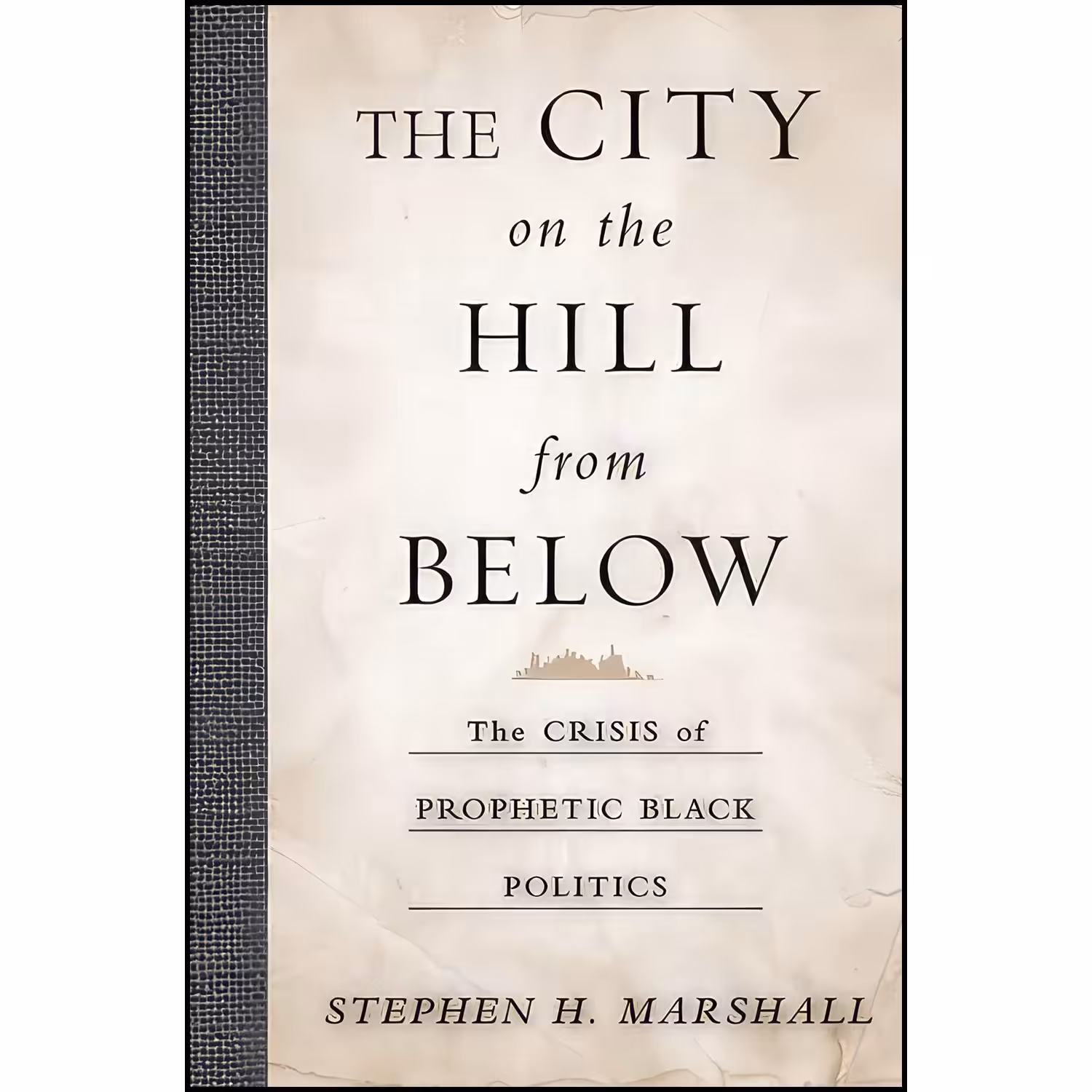 کتاب زبان اصلی The City on the Hill From Below اثر Stephen H Marshall