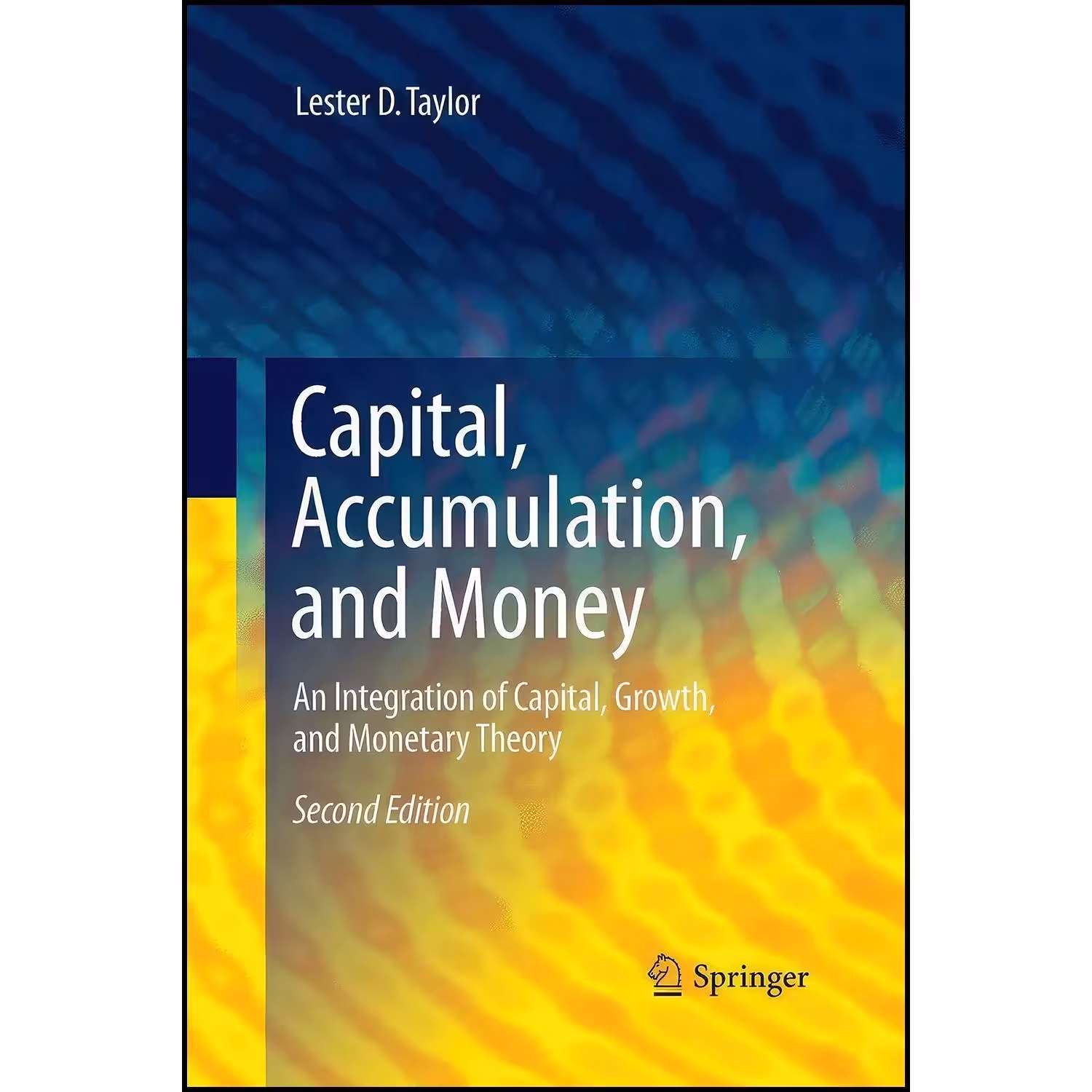 کتاب زبان اصلی Capital Accumulation and Money اثر Lester D Taylor