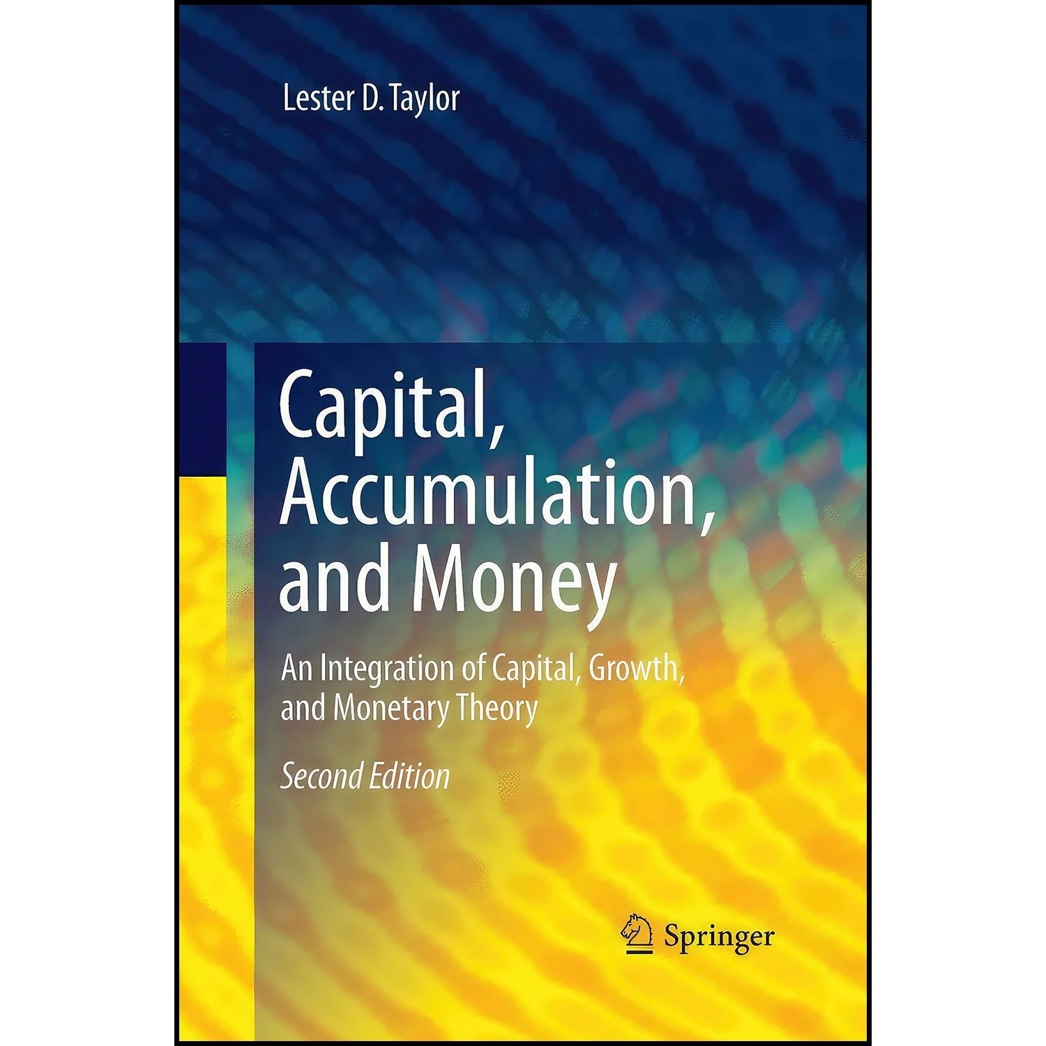 کتاب زبان اصلی Capital Accumulation and Money اثر Lester D Taylor