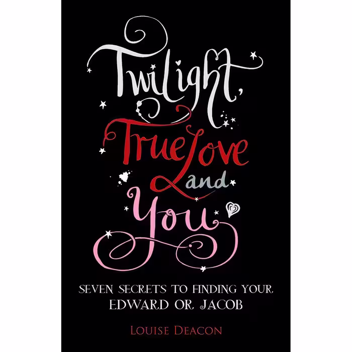 کتاب زبان اصلی Twilight True Love and You اثر Louise Deacon