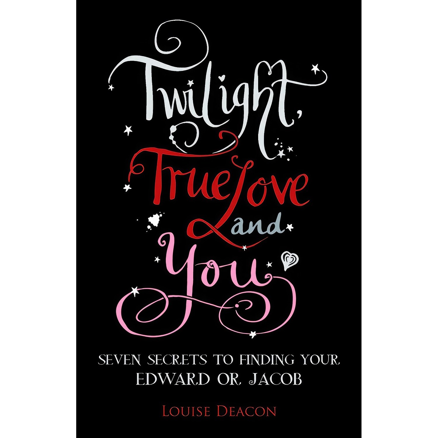 کتاب زبان اصلی Twilight True Love and You اثر Louise Deacon