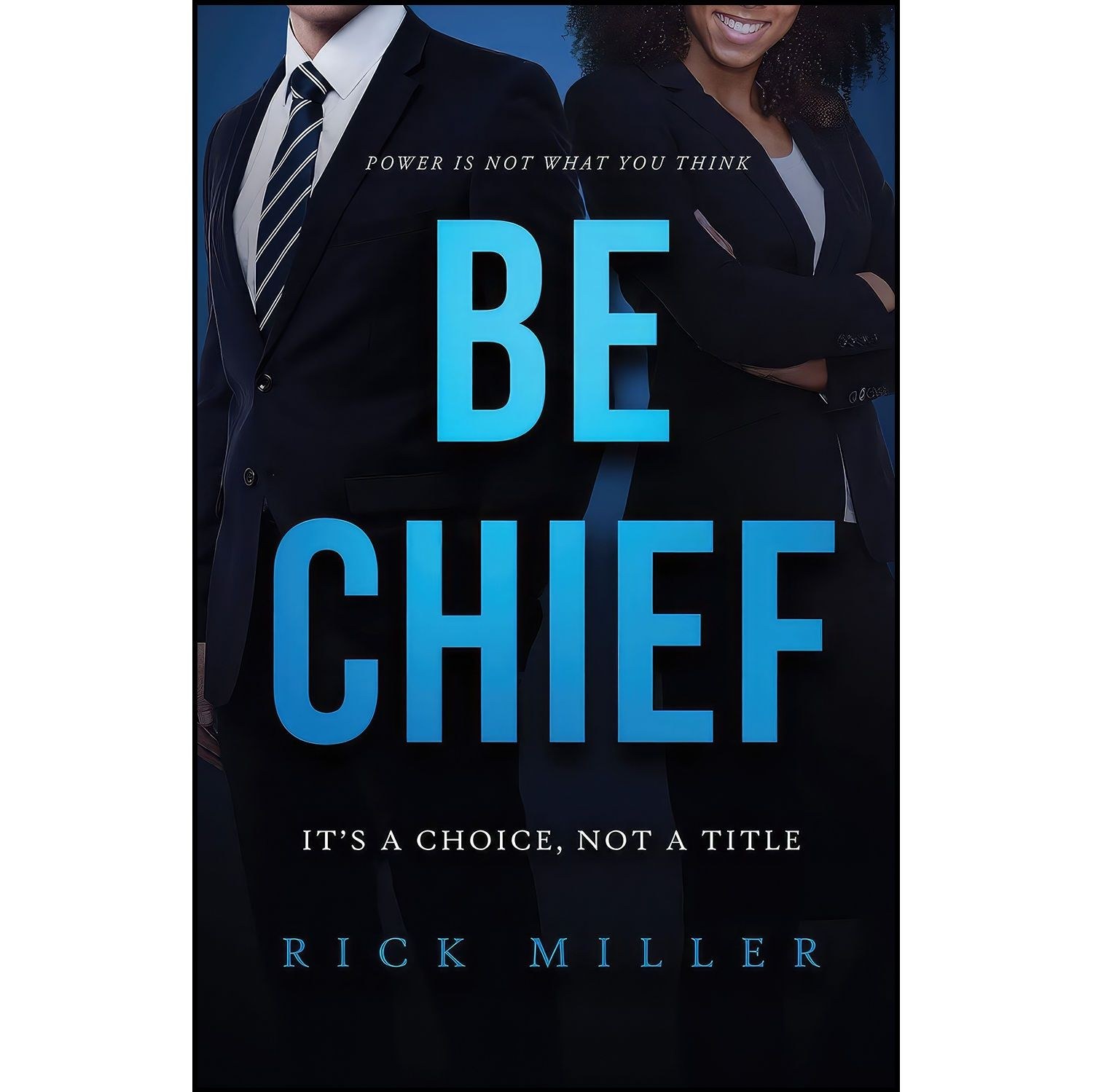 کتاب زبان اصلی Be Chief اثر Rick Miller