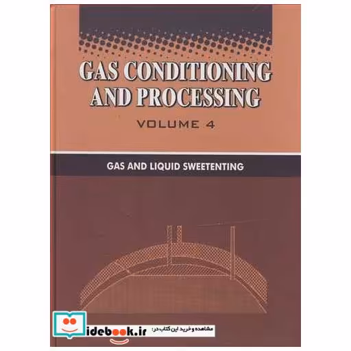 GAS CONDITIONING & PROCESSING VOLUME 4