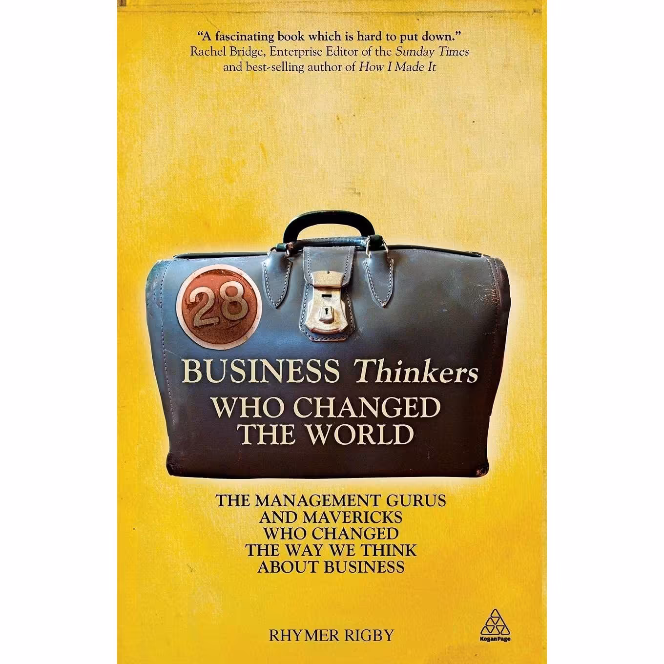 کتاب زبان اصلی Business Thinkers Who Changed the World اثر Rhymer Rigby