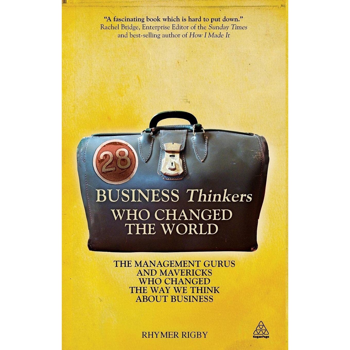 کتاب زبان اصلی  Business Thinkers Who Changed the World اثر Rhymer Rigby