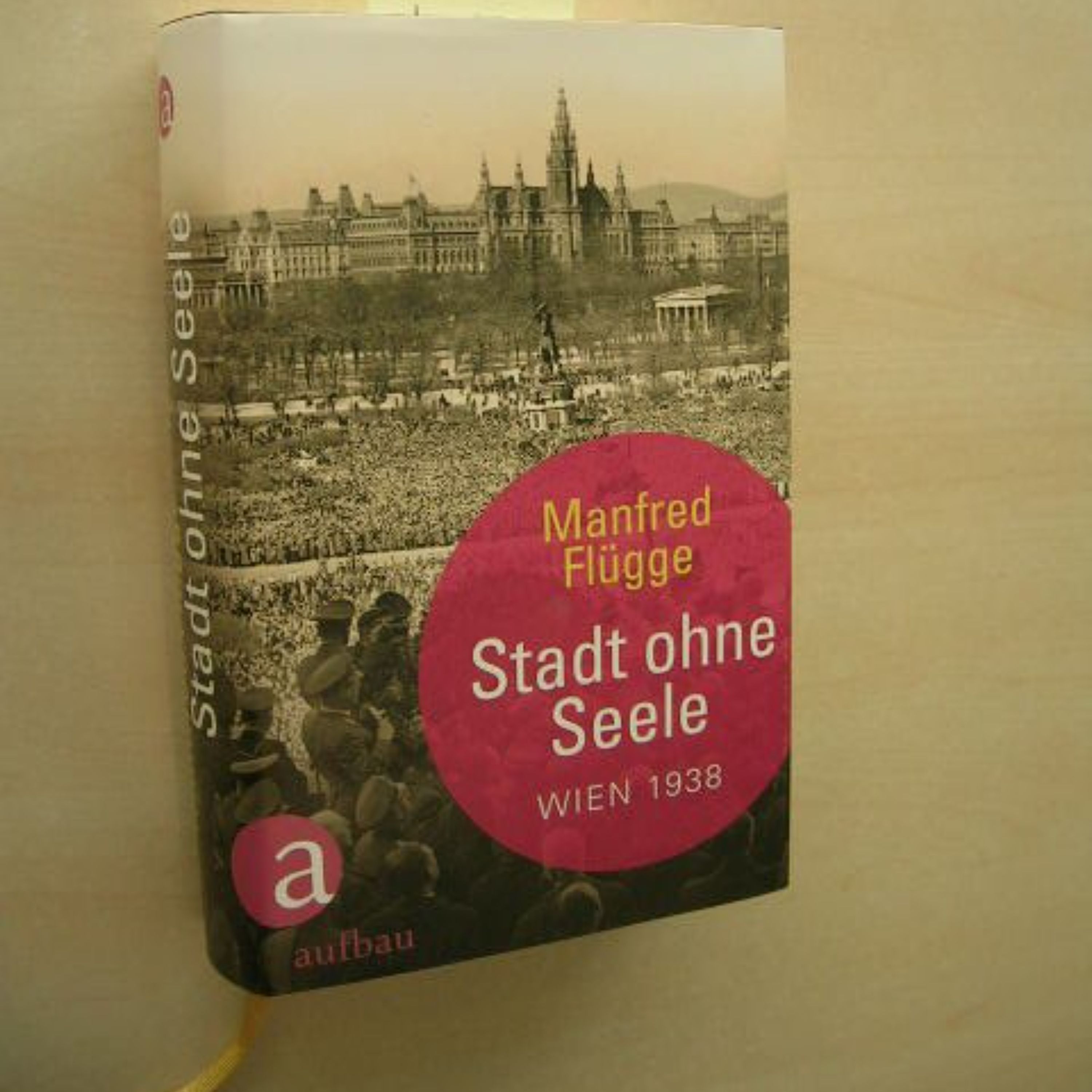 کتاب به زبان آلمانی Stadt ohne Seele Wien 1938 (شهری بدون روح وین 1938)