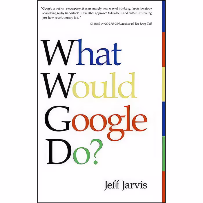 کتاب زبان اصلی What Would Google Do اثر Jeff Jarvis انتشارات Harper Business