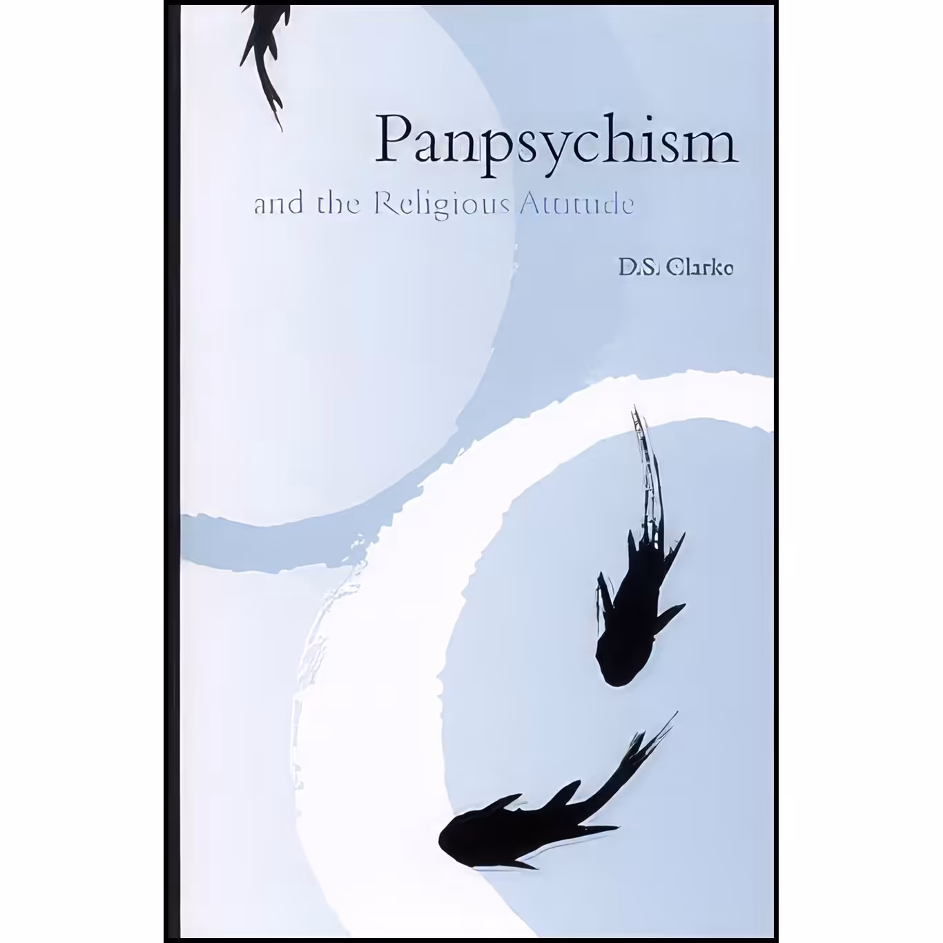 کتاب زبان اصلی Panpsychism and the Religious Attitude اثر D S Clarke