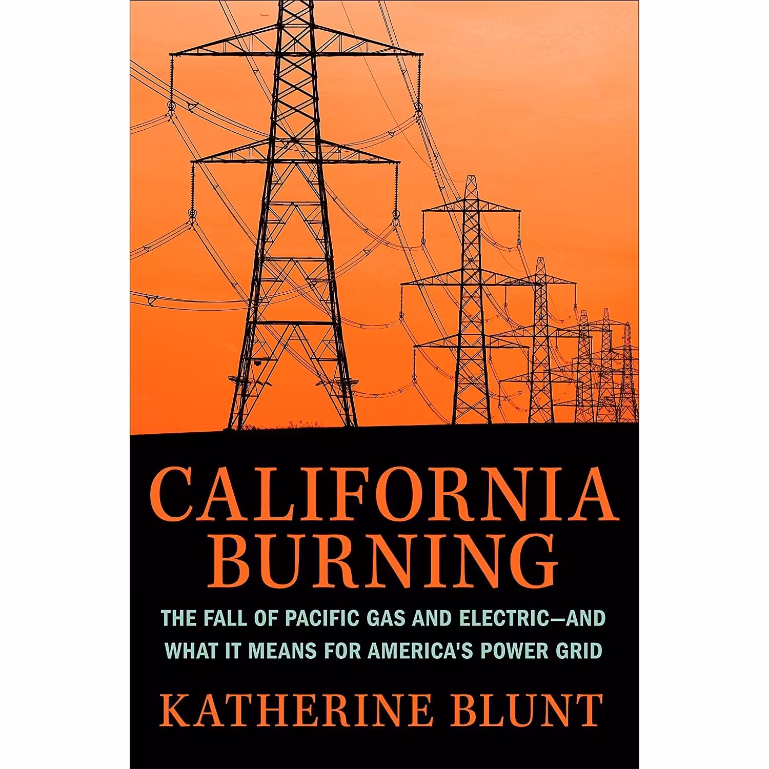 کتاب زبان اصلی California Burning اثر Katherine Blunt انتشارات Portfolio