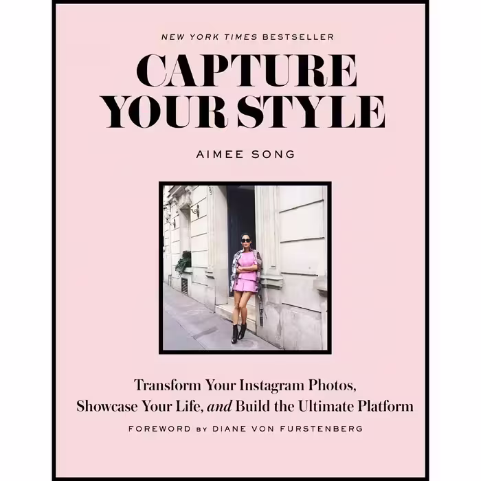 کتاب زبان اصلی Capture Your Style اثر Aimee Song and Diane Von Furstenberg