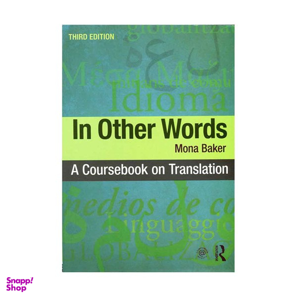 In Other Words A Coursebook on Translation - 3rd Edition