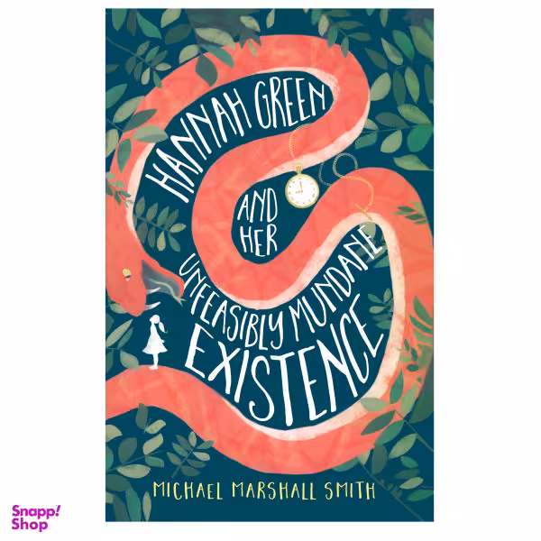 کتاب Hannah Green and Her Unfeasibly Mundane Existence اثر Michael Marshall Smith انتشارات هدف نوین
