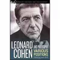 کتاب زبان اصلی Leonard Cohen and Philosophy اثر Jason Holt انتشارات Open Court