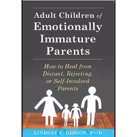 کتاب زبان اصلی Adult Children of Emotionally Immature Parents How to Heal from D