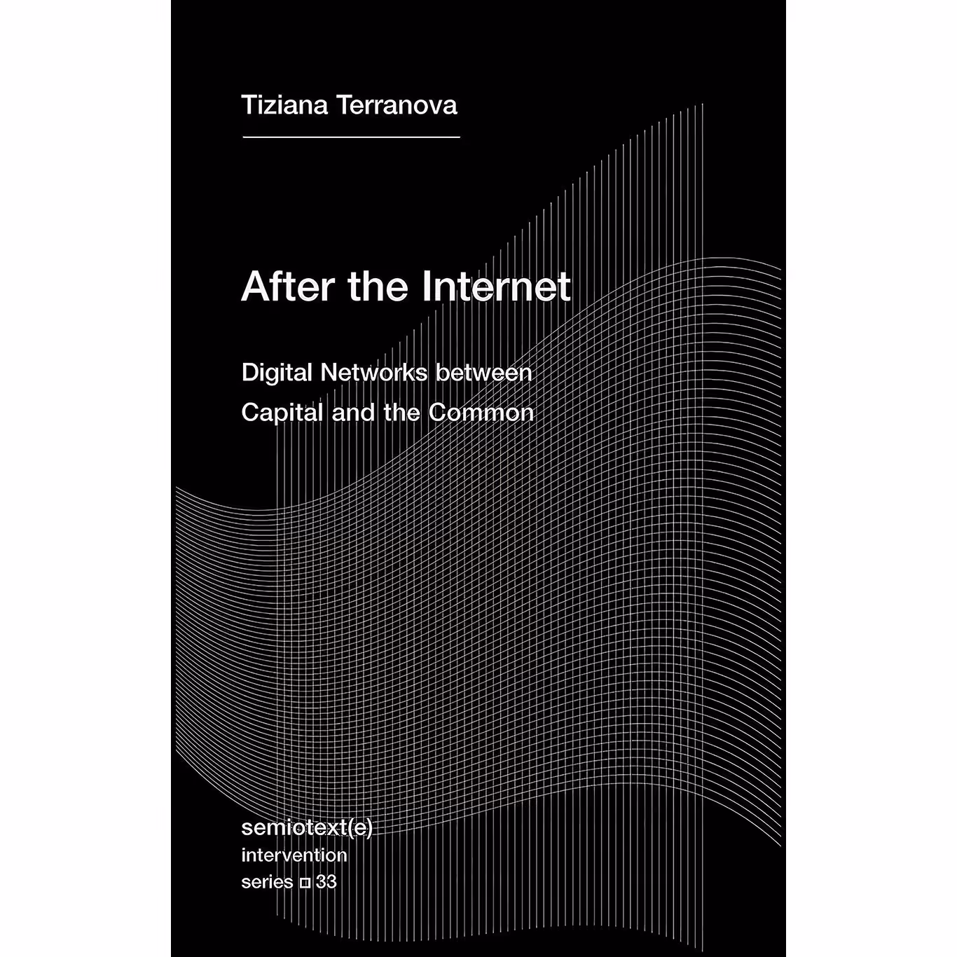 کتاب زبان اصلی After the Internet اثر Tiziana Terranova